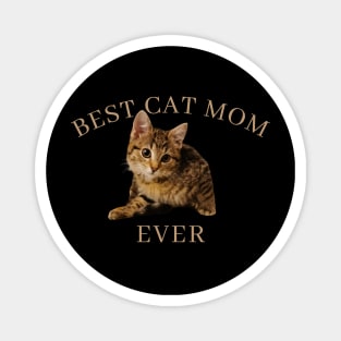 Best Cat Mom Ever, Cat Lover Cute Magnet